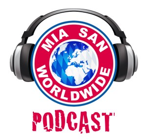 Mia San Worldwide Podcast